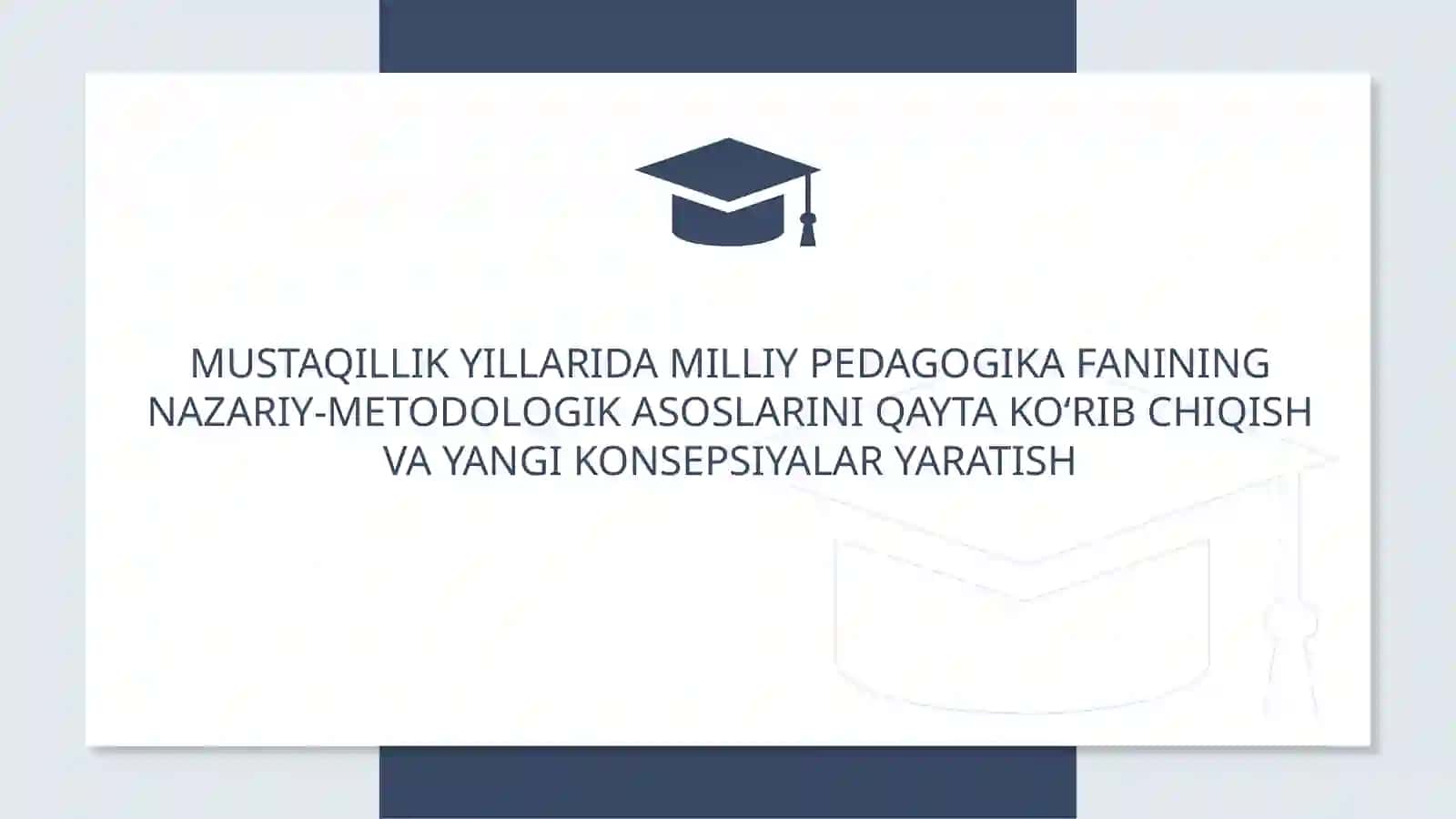 Mustaqillik davri o'zbek pedagogika fanining yetakchi olimlari va ularning ilmiy pedagogik merosi 3