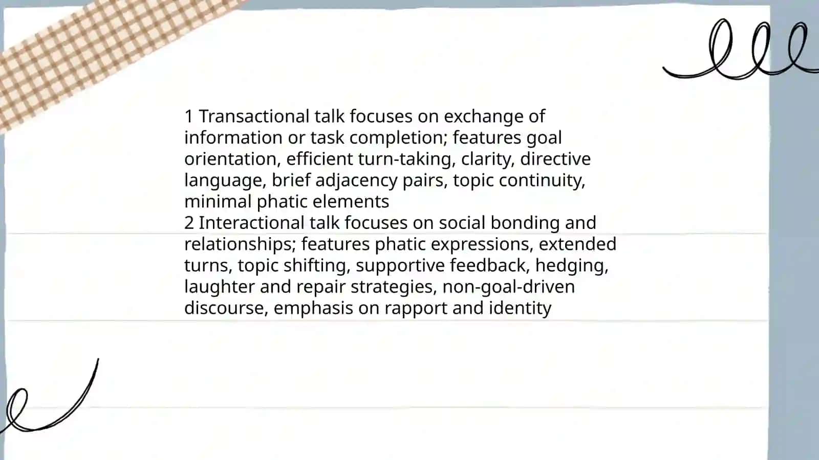 Analyzing Transactional and Interactional Talks 3