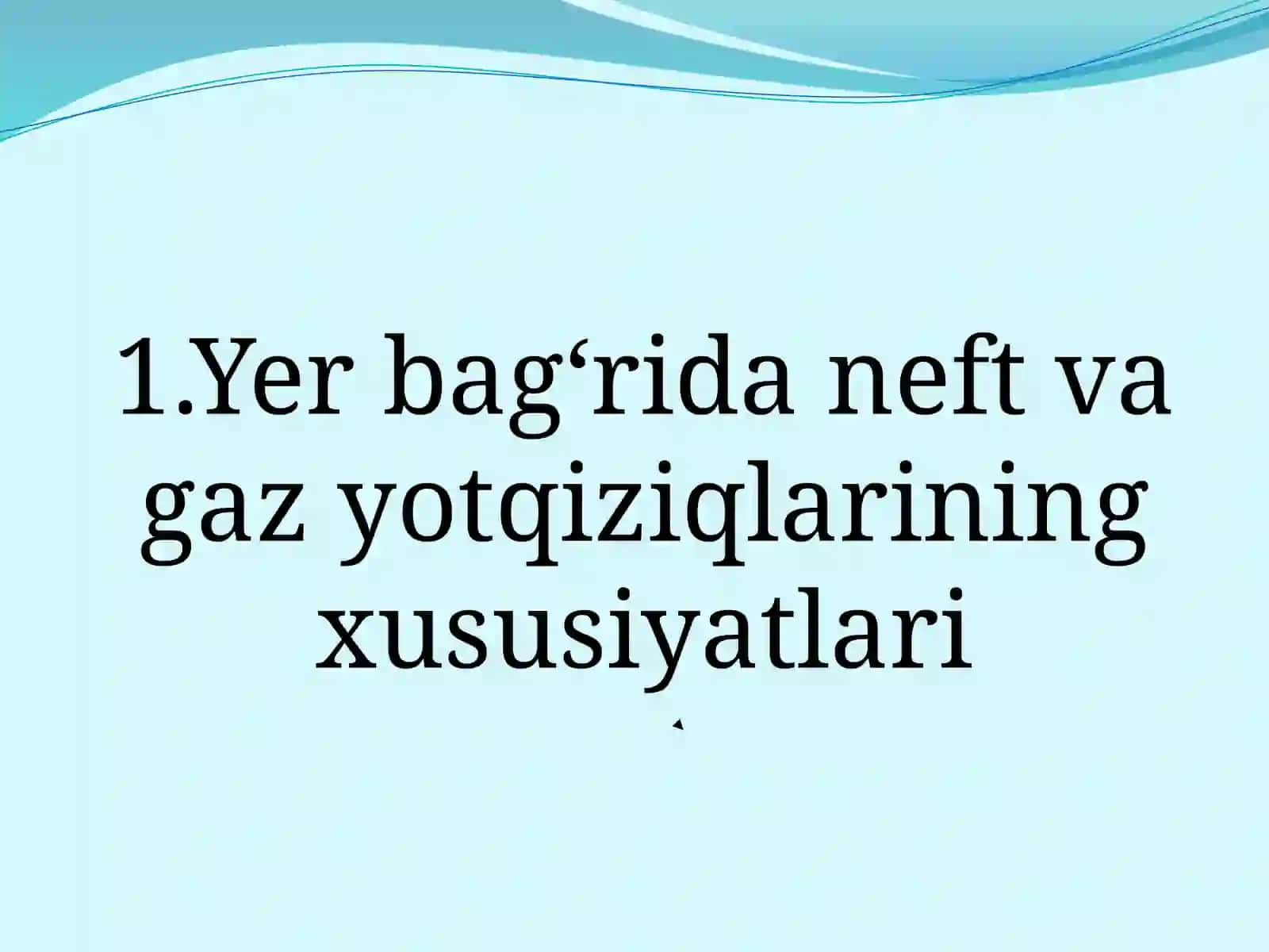 Neft va gaz konlarining kon geologik tavsifi 3