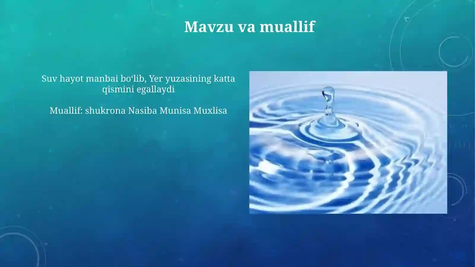 Suv hayot manbai bo‘lib, Yer yuzasining katta qismini egallaydi 3