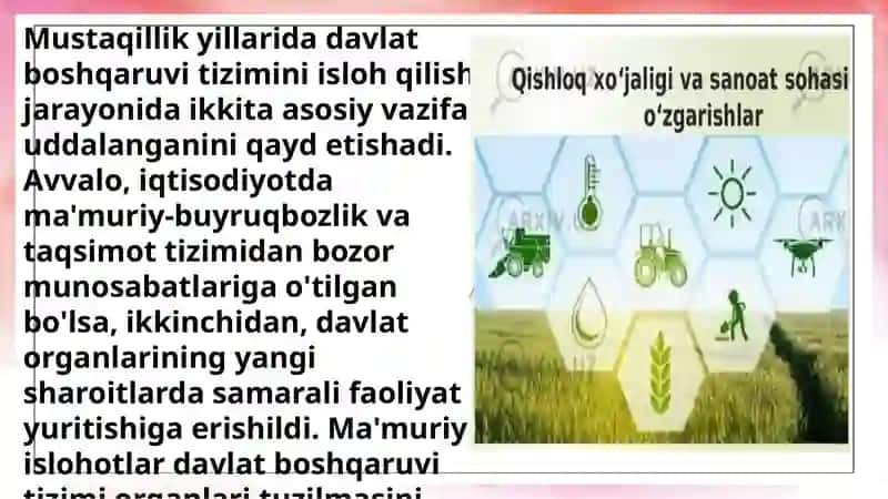 Mustaqillik yillarida davlat boshqaruvi  tizimida amalga oshirilgan islohotlar. Qishloqxoʻjaligi va sanoat sohasidagi õzgarishlar. O'zbekistonda inson huquqlari va erkinliklari kafolatining yaratilishi. Milliy xavfsizlikni taminlash borasida amalga oshirilgan 3