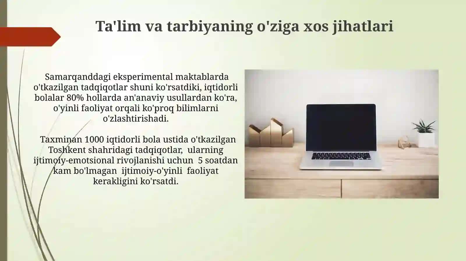 Iqtidorli bolalarda o'yin,mehnat,o'quv faoliyatiningpsixologikxarakteristikasi 3