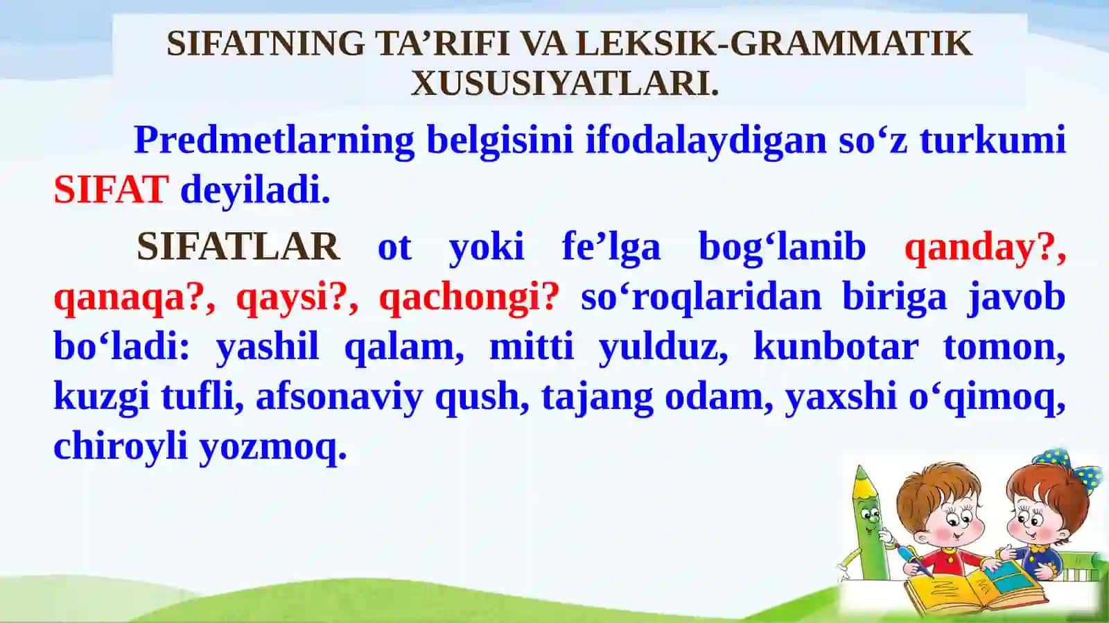 Sifat  so‘z turkumi. Sifatning  leksik-grammatik  xususiyatlari,ma’no turlari. Sifatlarning modal shakllari 3