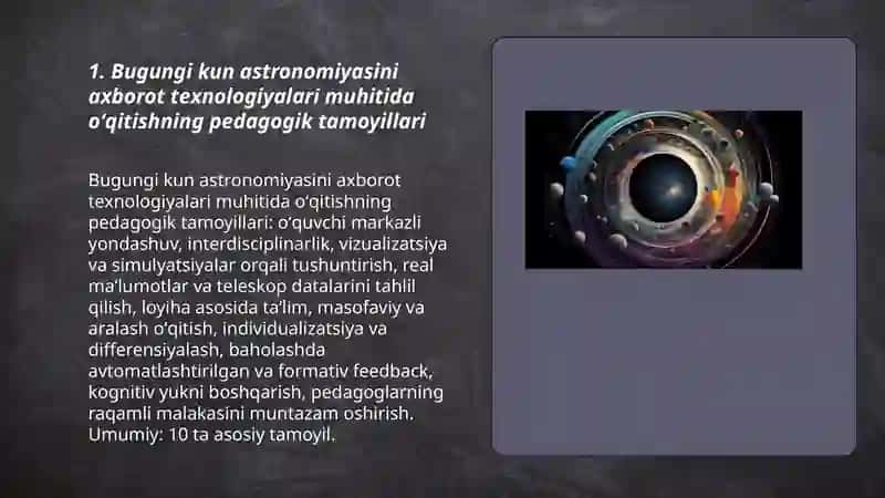 Bugungi kun astronomiyasini axborot texnologiyalari muhitida oʻqitishning asoslarini oʻrganing va oʻqitishda axborot texnologiyalarini joriy etish usullarini tahlil qiling 3