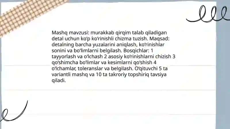 Murakkab qirqim bajarish talab qiladigan detallar chizmasini bajarishga oid mashqlar bajarish 3