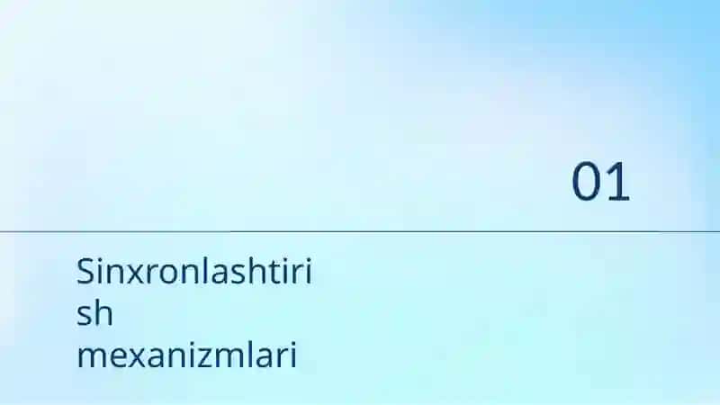 Sinxronlashtirish mexanizmlari 3