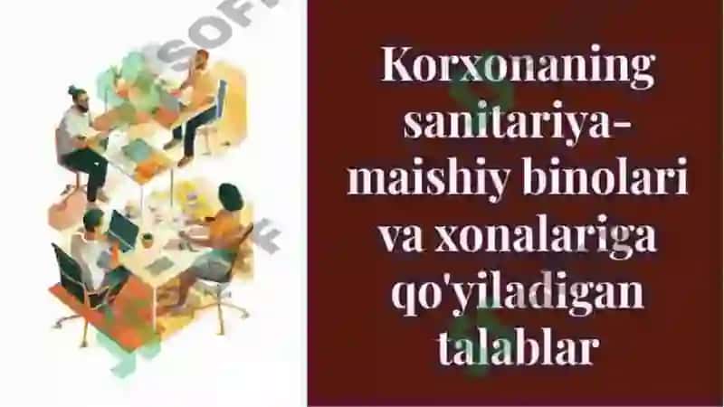 Ishlab chiqarish korxonalariga qo’yiladigan sanitariya va gigiyena talablari 3