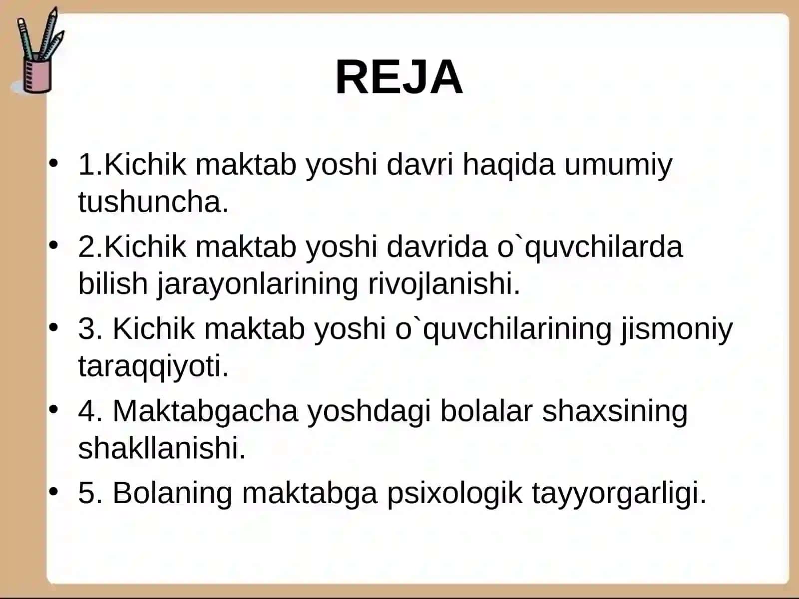 Kichik Maktab Yoshidagi O`quvchilarning Psixologik Xususiyatlari Reja 3