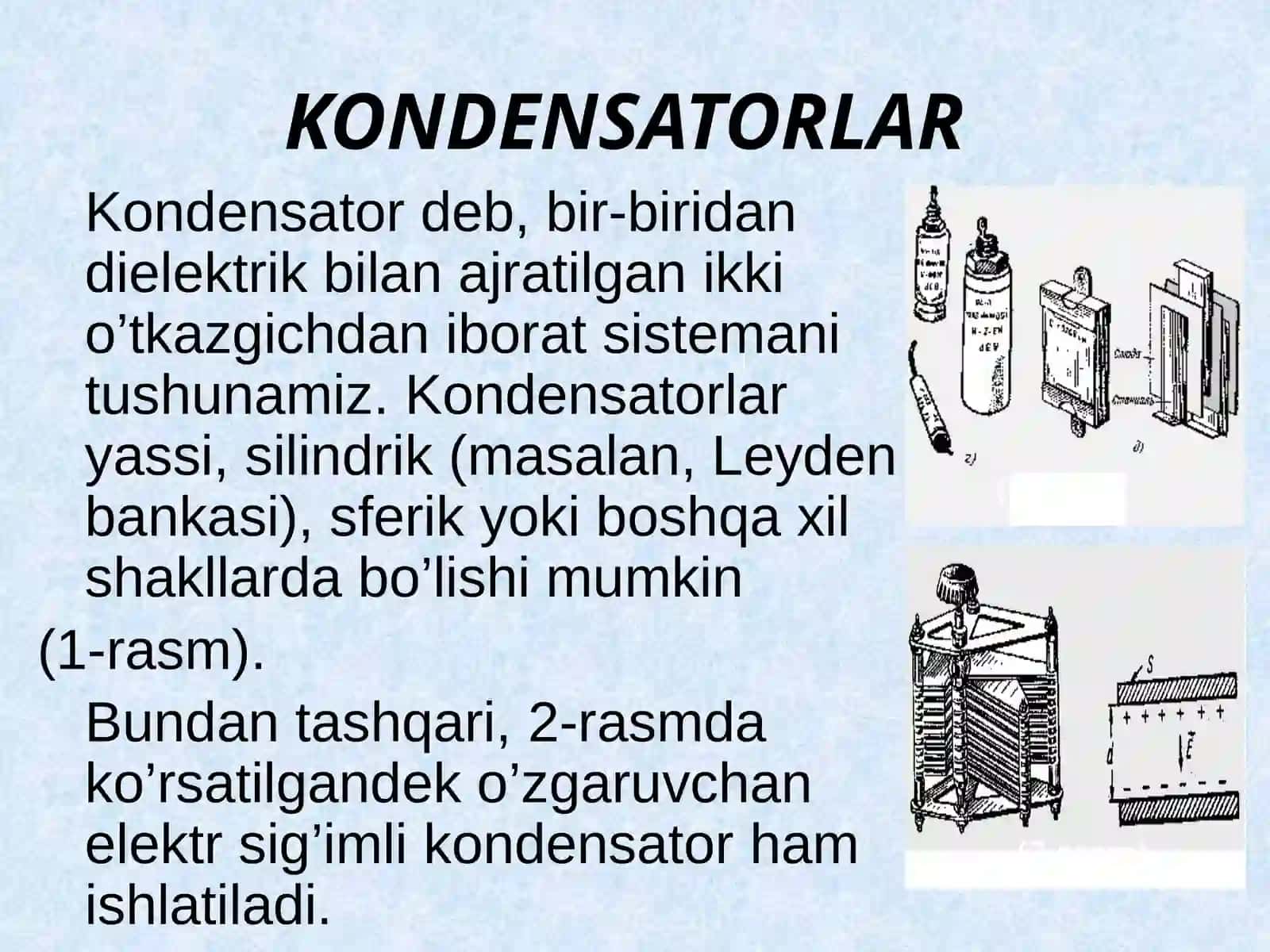 Elektr sig’imi. kondensatorlar. Kondensatorlarni ulash 3