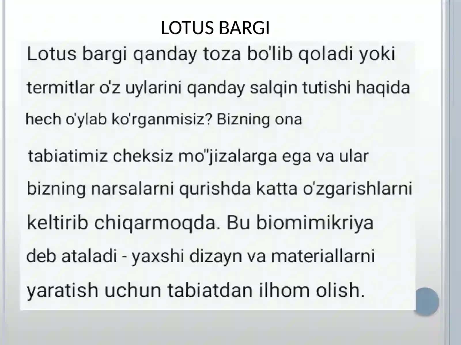 Biyomimetik materiallardizayni: tabiiy tuzilmalar va jarayonlardan ilhomlangan o'rganish materiallari, masalan lotus yoki o'rgimchak iplarining xususiyatlarini taqlid qiluvchi materiallar 3