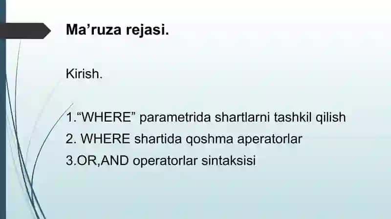 Where bo’limi. Tanlash shartlari .Order by bo’limi. Natijani tartiblash. 3