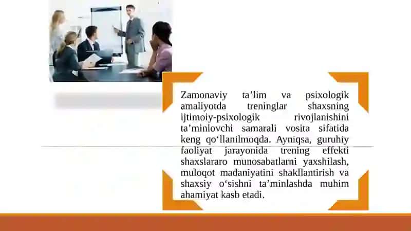 Guruhiy faoliyatda va shaxsning rivojlanishida trening-effekti va umumiy xarakteristikasi.pptx 3