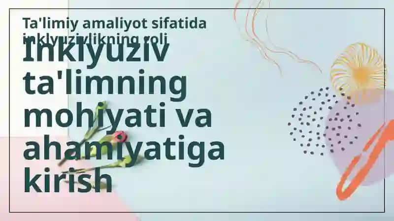 Alohida yordamga muhtoj bolalarning inklyuziv ta’limi yangi ta’limiy amaliyot sifatida 3