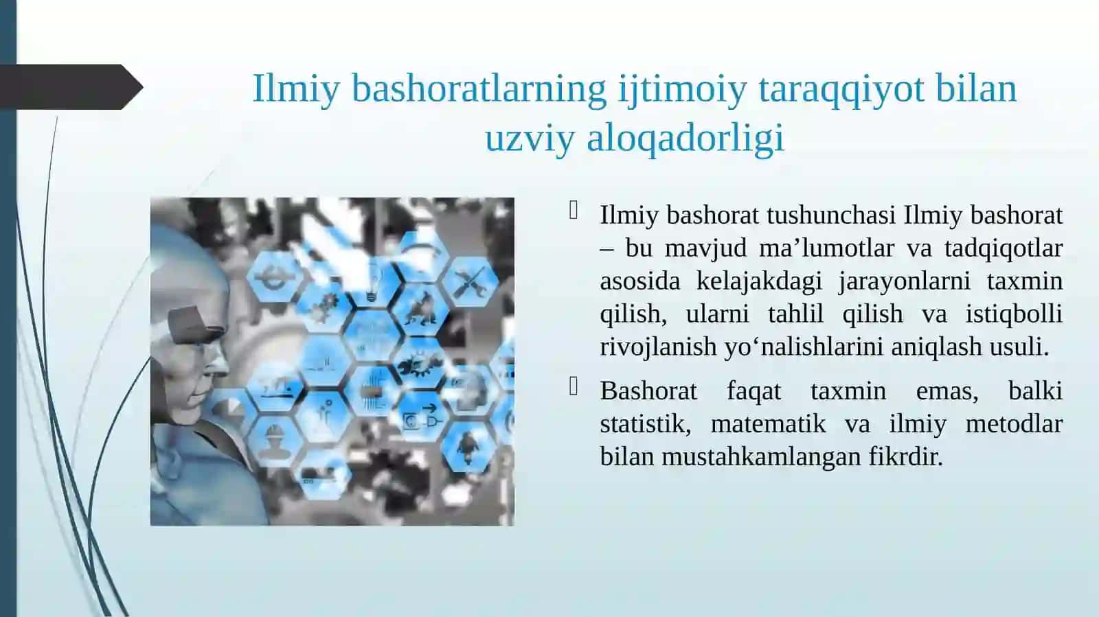 Ilmiy bashoratlarni ijtimoiy taraqiyot bilan uzviy aloqadorligi. Ilmiy bashoratlarni yangi dunyoqarash va yangi o‘zbekiston takomilidagi tutgan o‘rni. 3