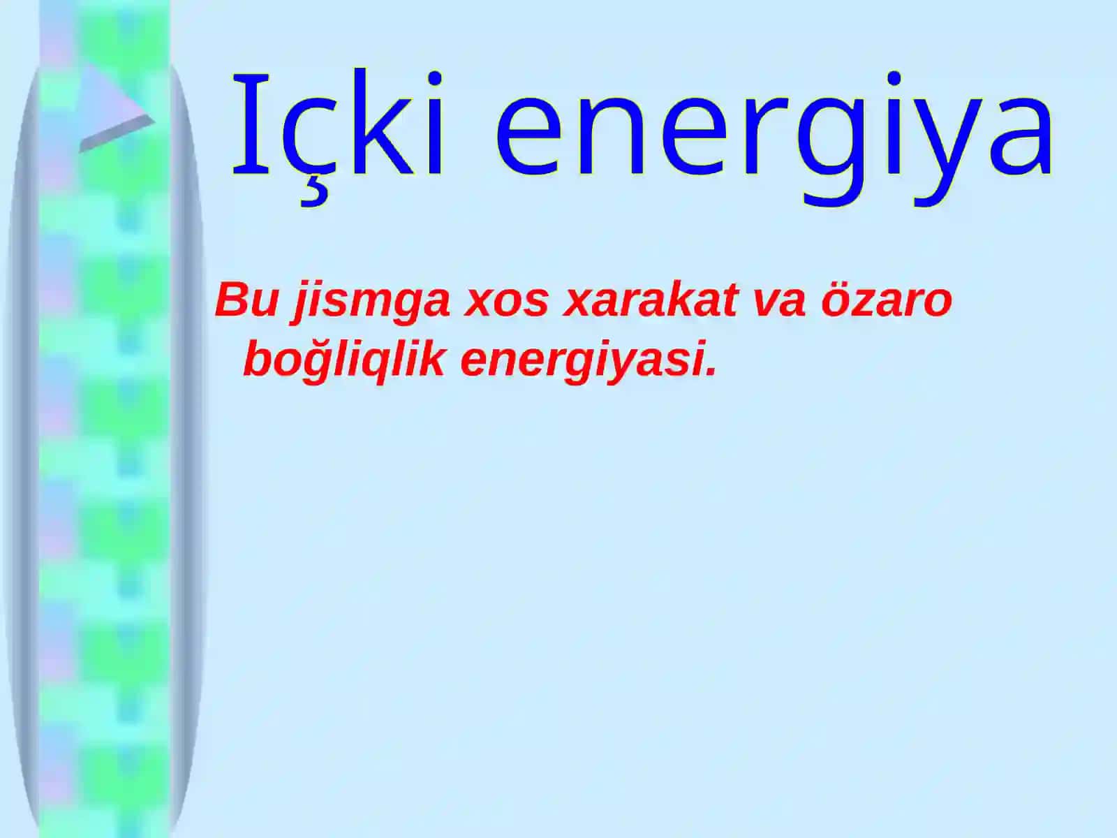 "Içki energiya" mavzusida 7-sinf fizika fanidan dars işlanma. 3