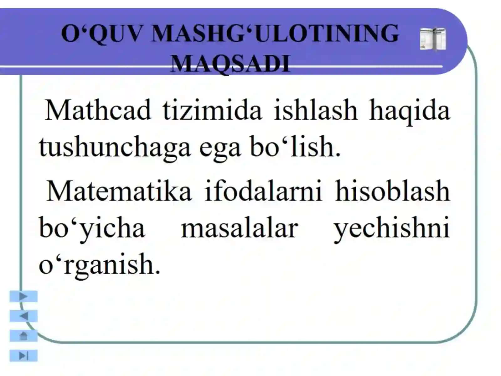 O‘QUV MASHG‘ULOTINING MAQSADI 3