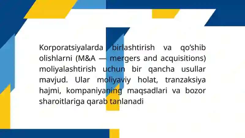 Korporatsiyalarda birlashtirish va qo’shib olishlarni moliyalashtirish usullari 3
