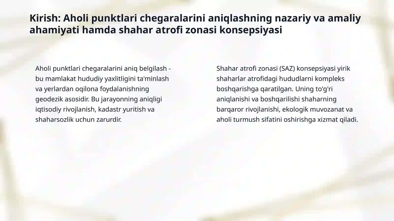 Aholi punktlarini chegaralarini geodezik asosda aniqlash.Shahar atrofi zonasi hududidan foydalanish. 3
