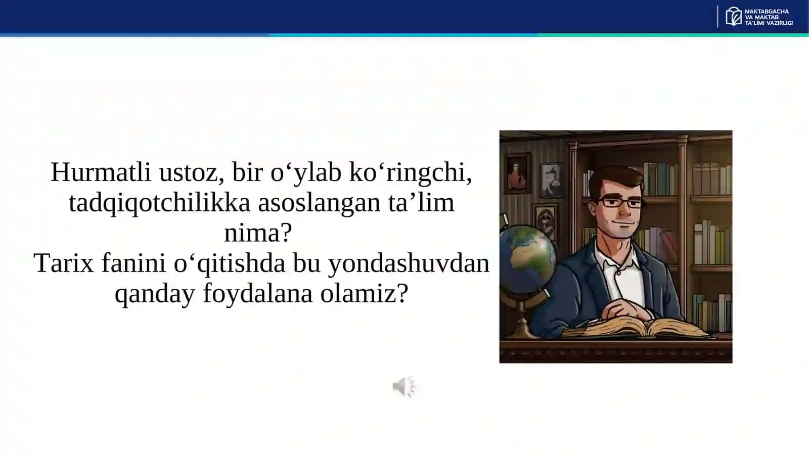 TARIX FANINI O‘QITISHDA TADQIQOTCHILIKKA VA LOYIHAGA ASOSLANGAN TA’LIM 3