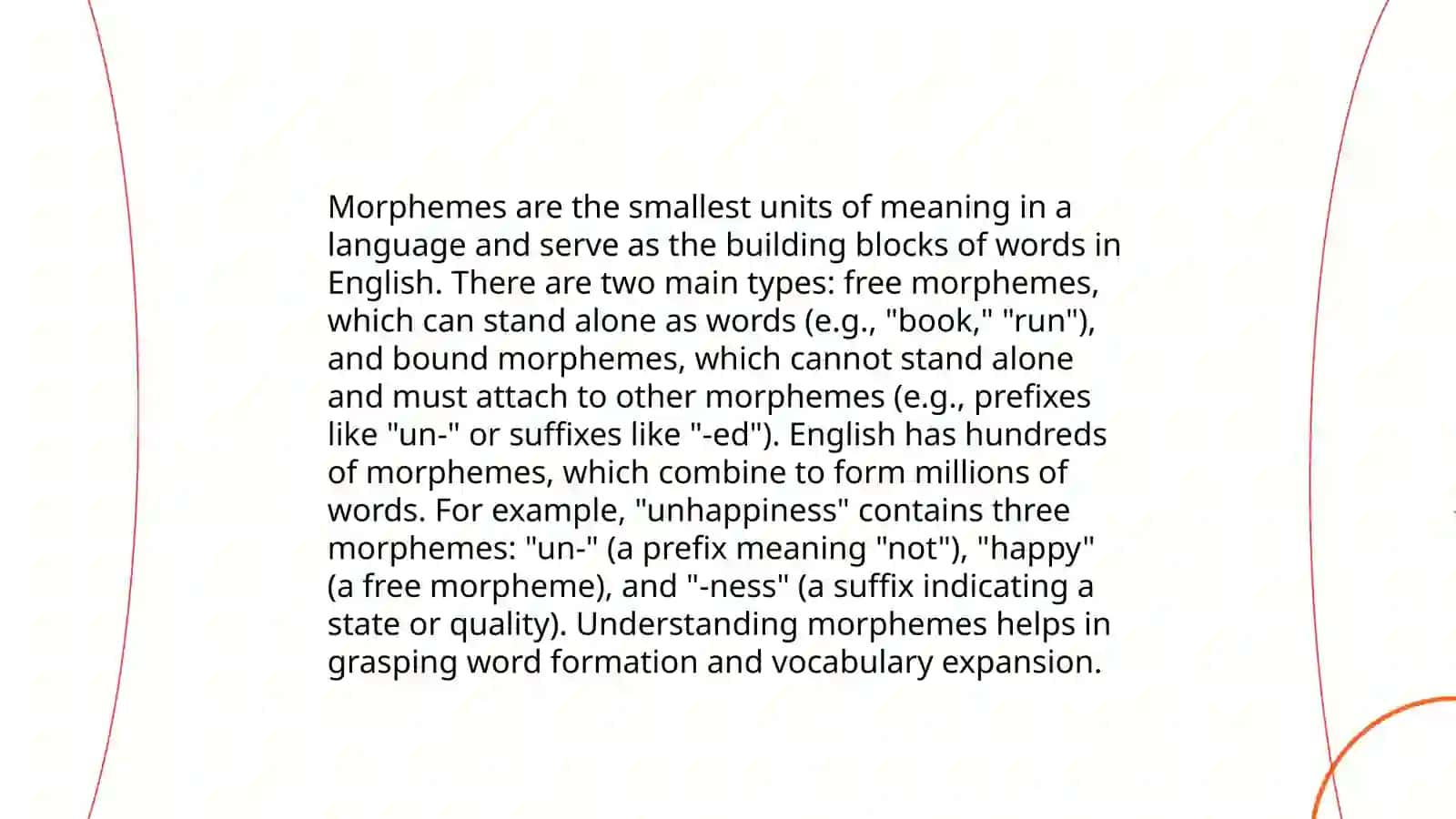 Morphology (how words are built) Sytax (how sentences are formed) 3
