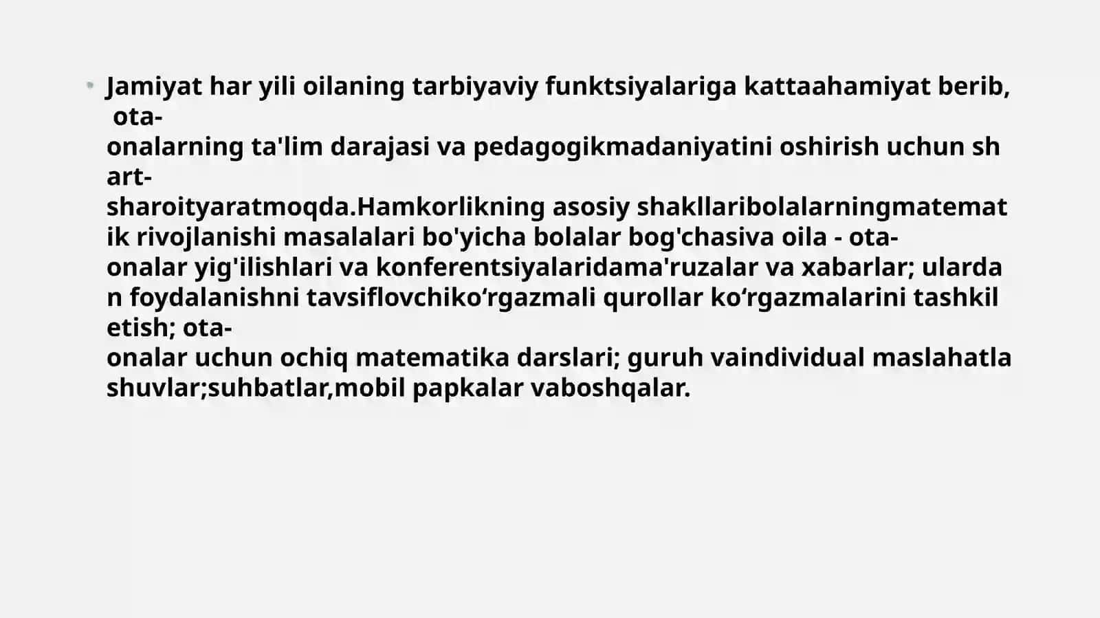 Bolalarga matematikani o'rgatishda maktab va oila o'rtasidagi o'zaro munosabatlarda maktabgacha ta'lim muassasalarining ish shakllari. Pedagoglarning bilim va malaka darajasini oshirish shakllari va usullari. Ta'limni zamonaviy pedagogik texnologiyalar asosida tashkil etish 3