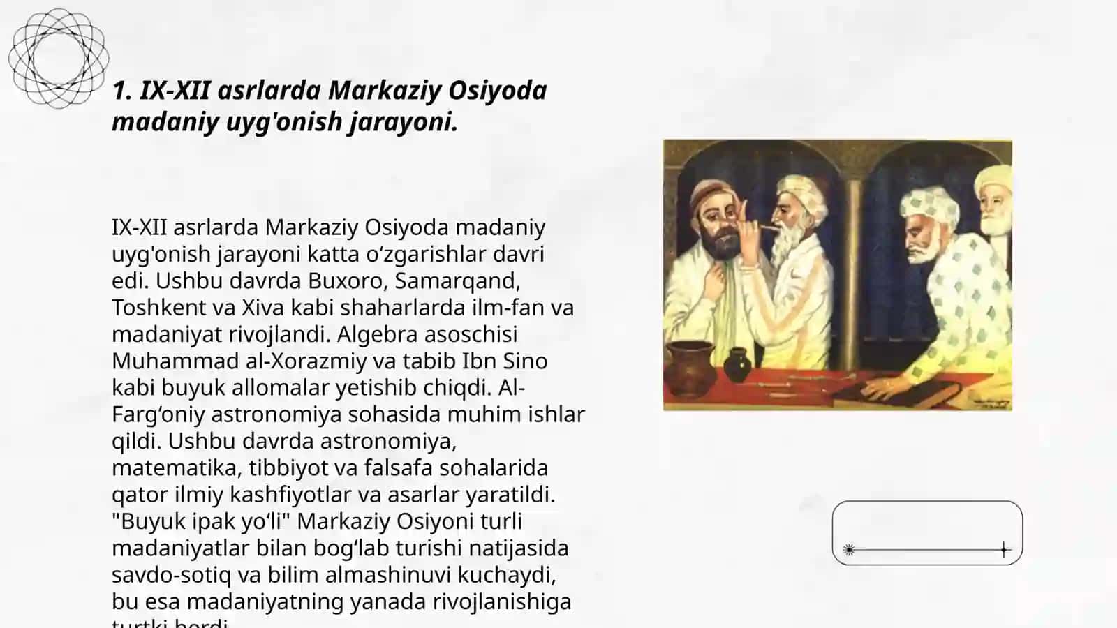 IX-XII asrlarda mamlakatimiz hududida ro’y bergan madaniy uyg’onish(Renessans). Buyuk allomalarning jahon sivilizatsiyasiga qo’shgan hissasi 3