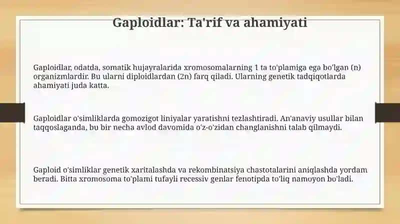 Gaploidlar, ularni olish yo‘llari. O‘simliklarning belgi va xususiyatlari. 3