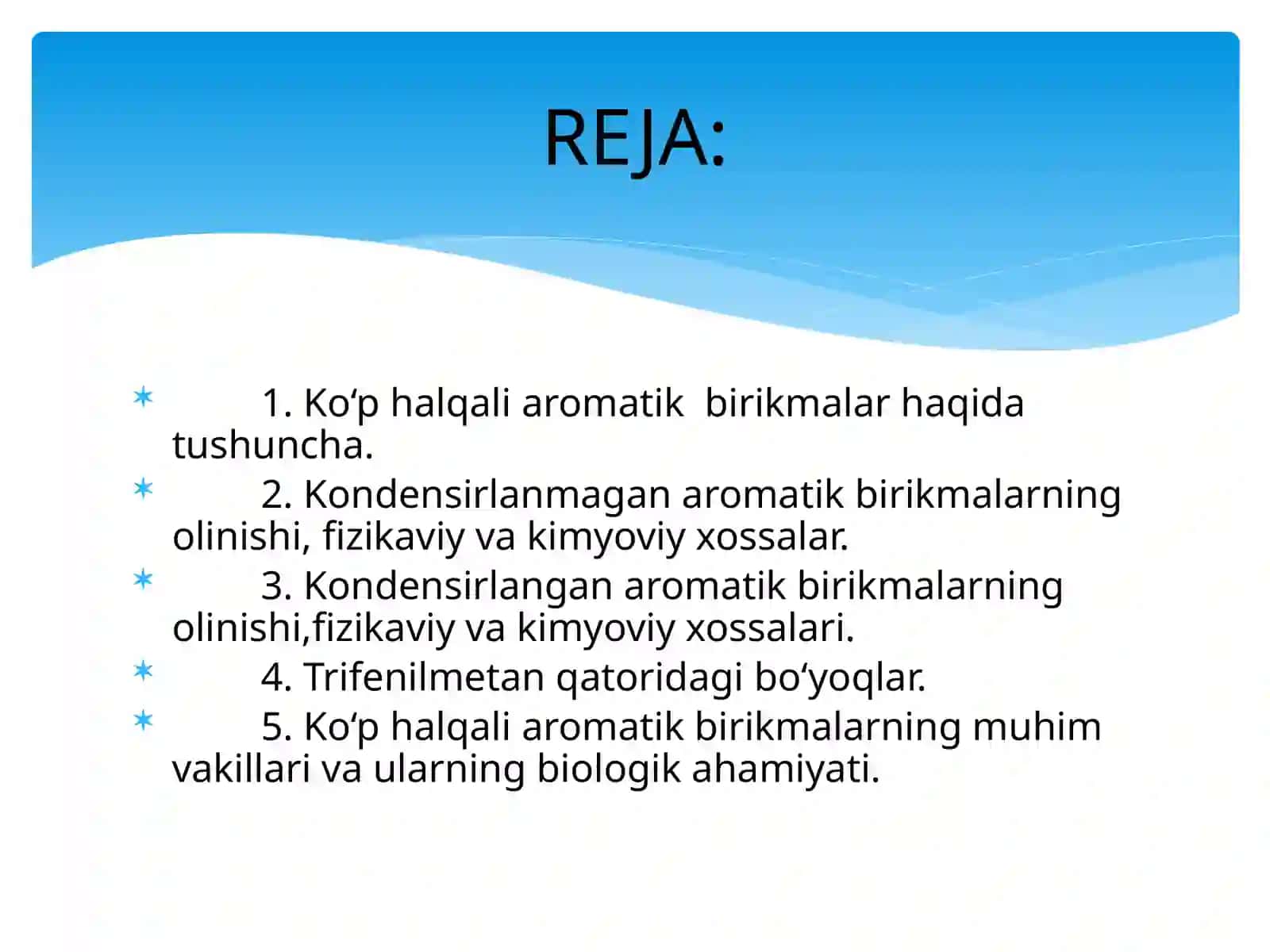 KO‘PYADROLI AROMATIK UGLEVODORODLAR 3
