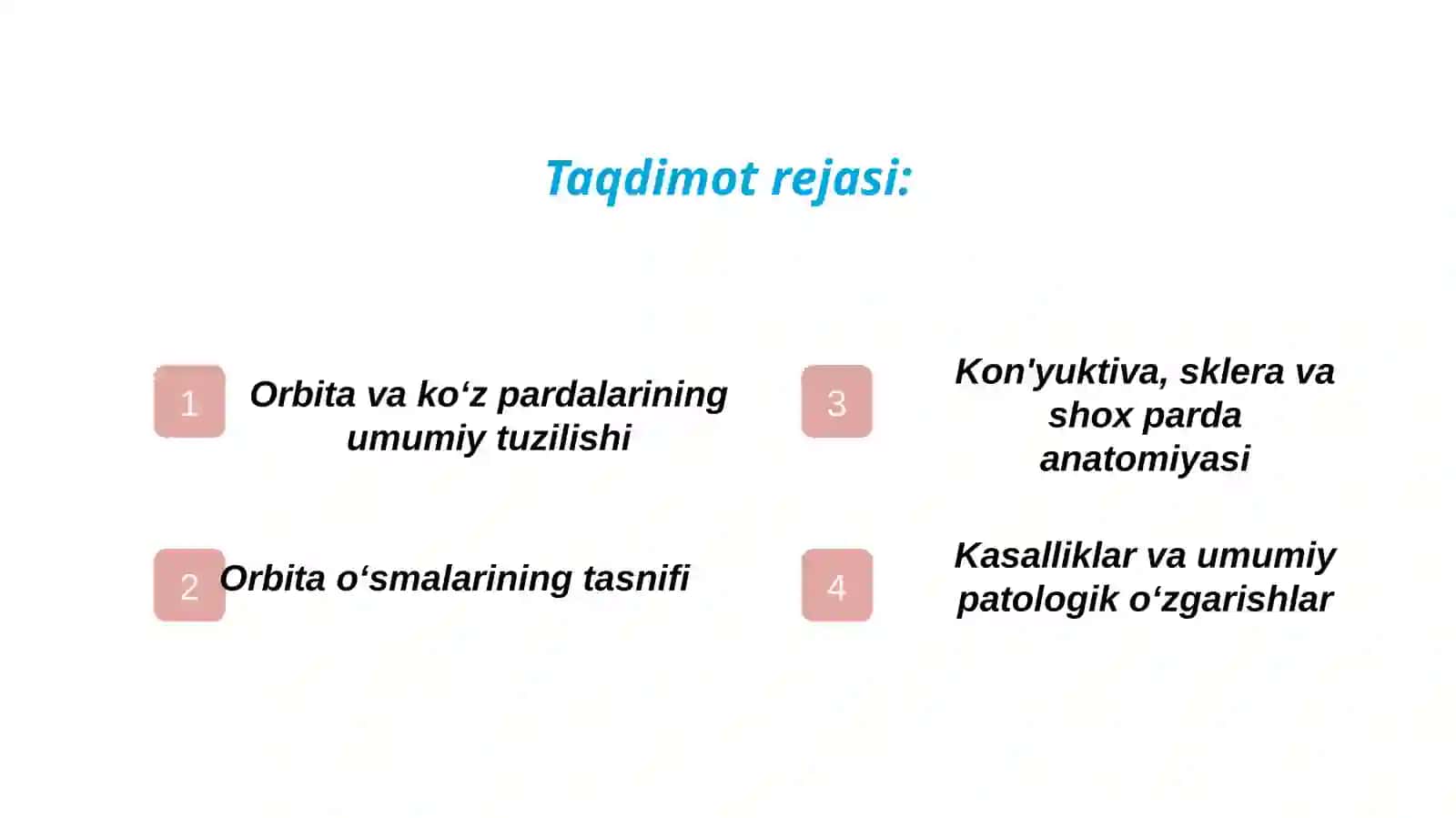 Orbita funksional anatomiyasi. Oʼsmalari. Kon'yuktiva, sklera va shox pardasi anatomiyasi va kasalliklari 3