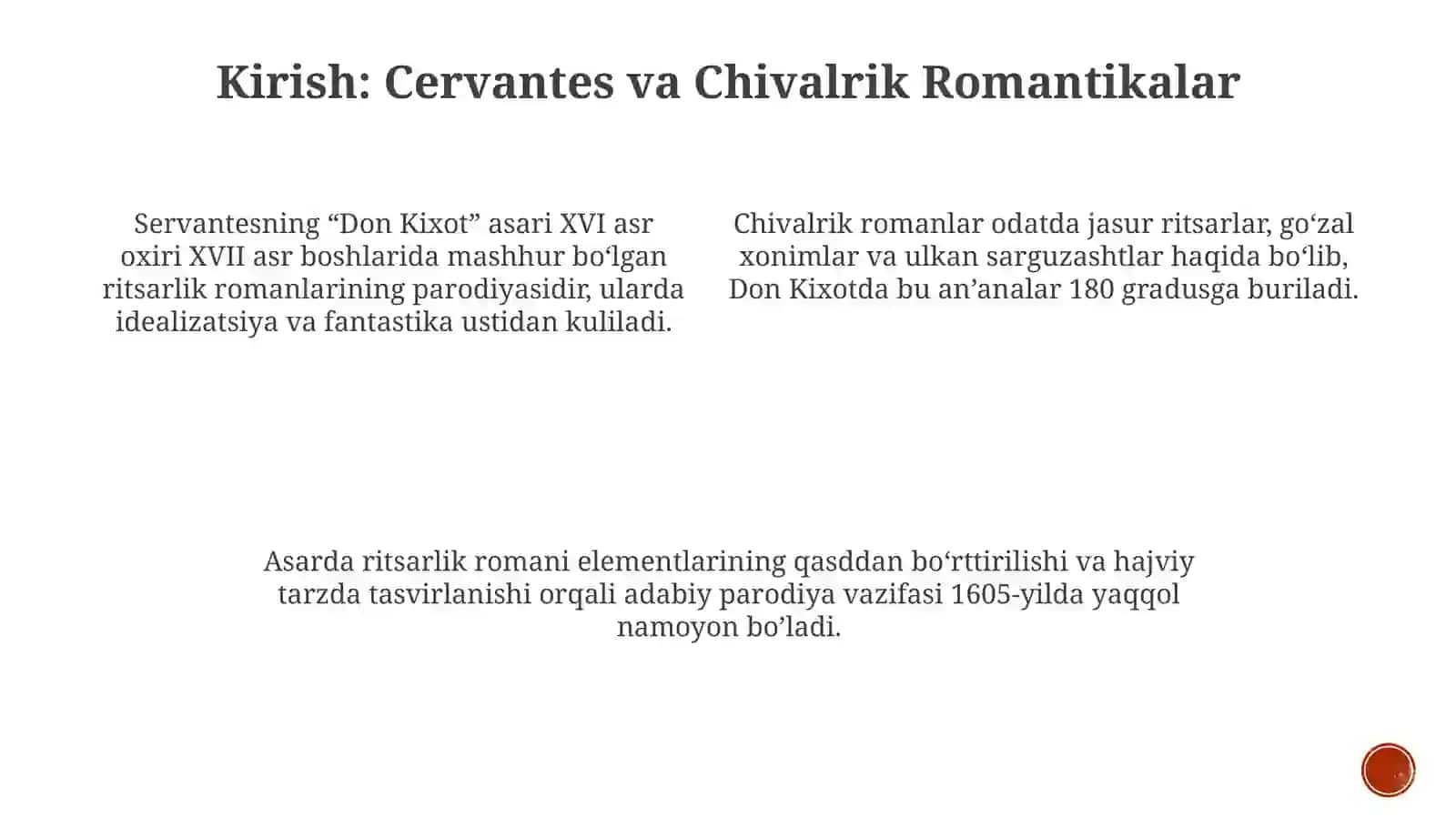 Servantesning "Don Kixot" asari ritsarlik romanlariga parodiyasifatida 3