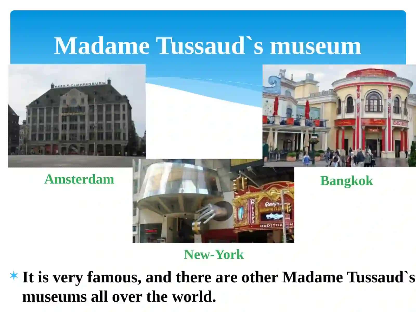 Madame Tussaud`s museum 3