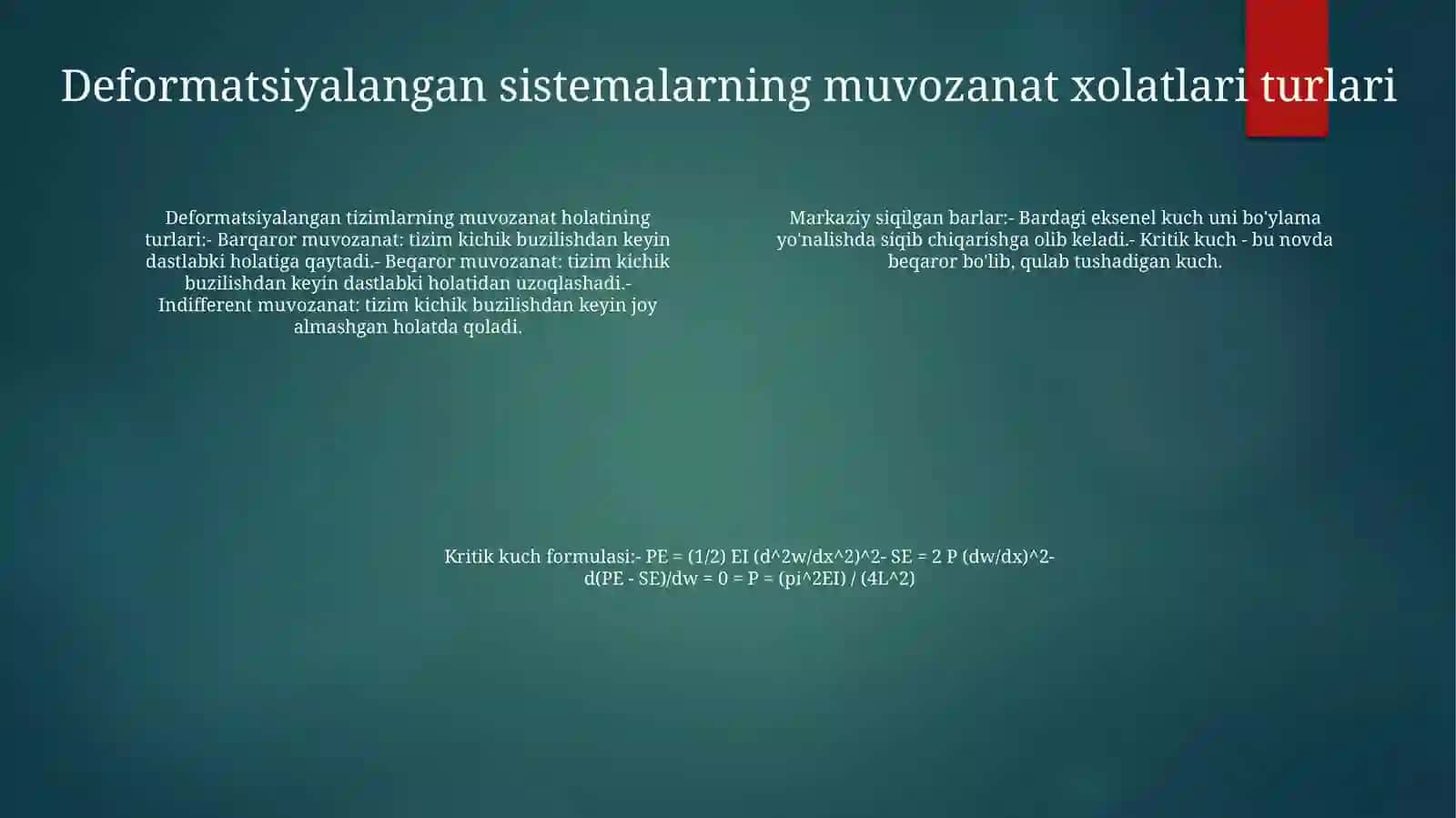 Deformatsiyalangan Tizimlar Muvozanati Holatlari Turlari.Markaziy Siqilgan Sterjenlar Ustuvorligi.Kritik Kuch Va Uni Aniqlash Formulasi 3
