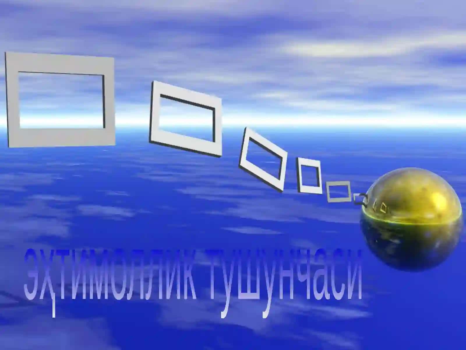 ЭҲТИМОЛЛИК ТУШУНЧАСИ 3