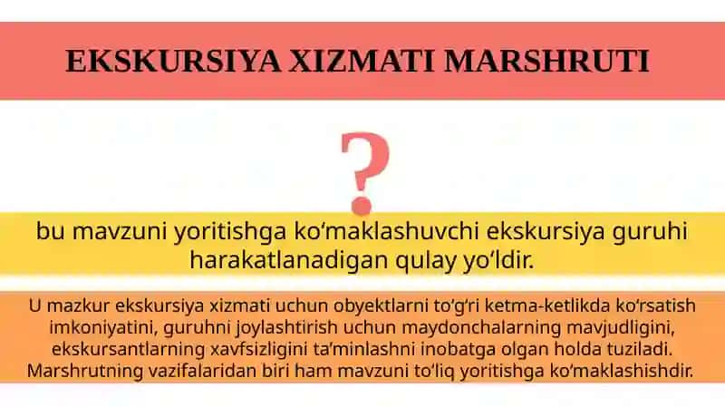 EKSKURSIYA XIZMATI  MARSHRUTINI TUZISH VA  SINOV   EKSKURSIYASINI   O‘TKAZISH   TARTIBI 3