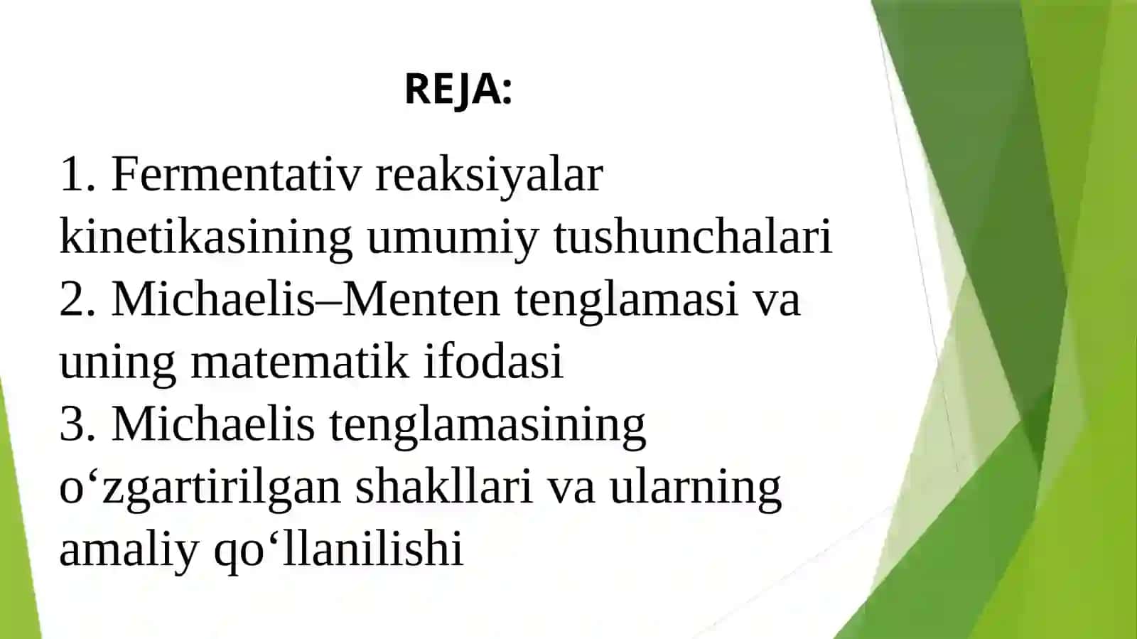 ODDIY FERMENTLAR JARAYONLARNING KENETIKASI.MICHAELIS TENGLAMASI VA UNING O’ZGARTIRILGAN SHAKLLARI 3