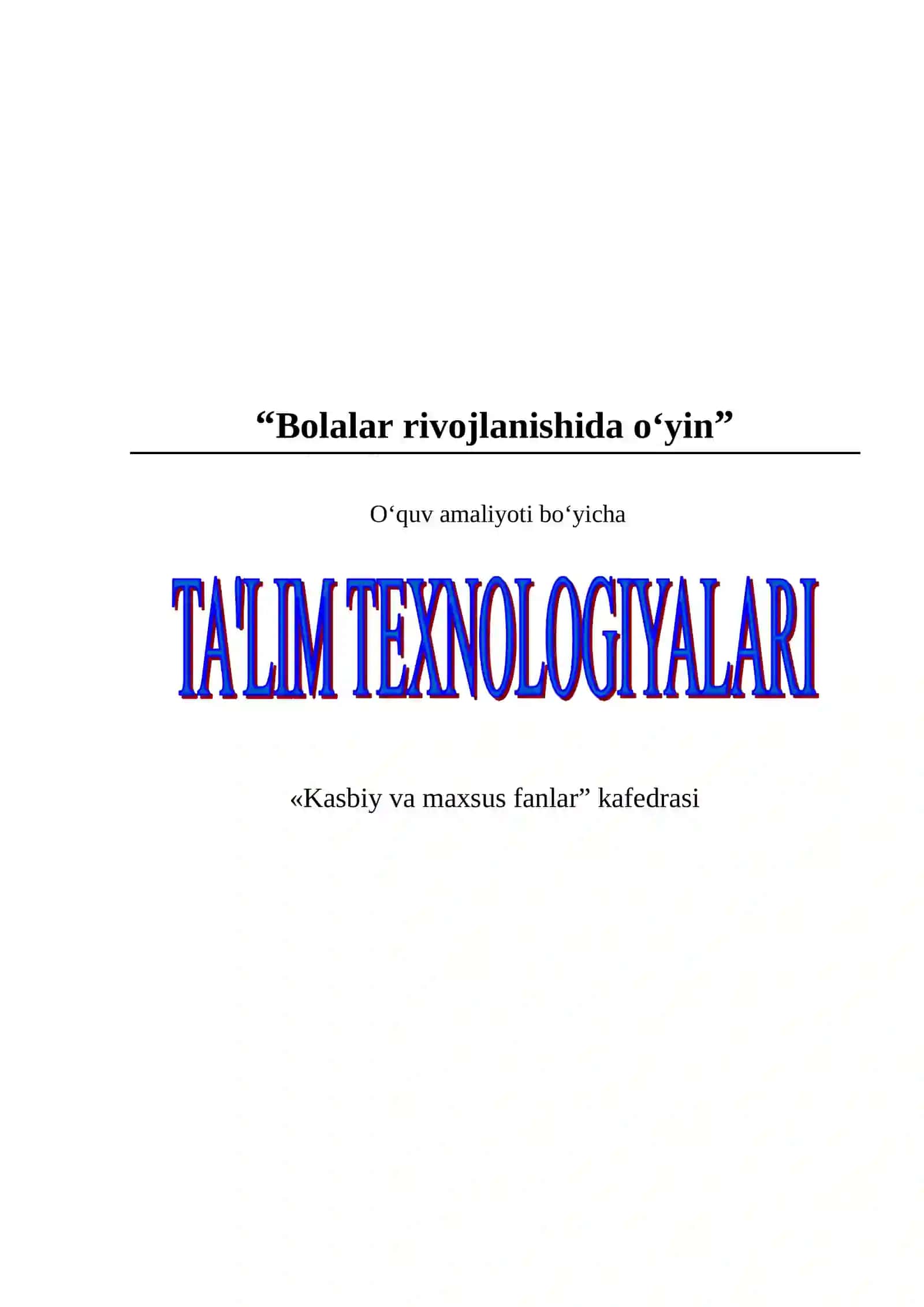 “Bolalar rivojlanishida oʻyin” oʻquv amaliyotidan o'qitish materiallari 3