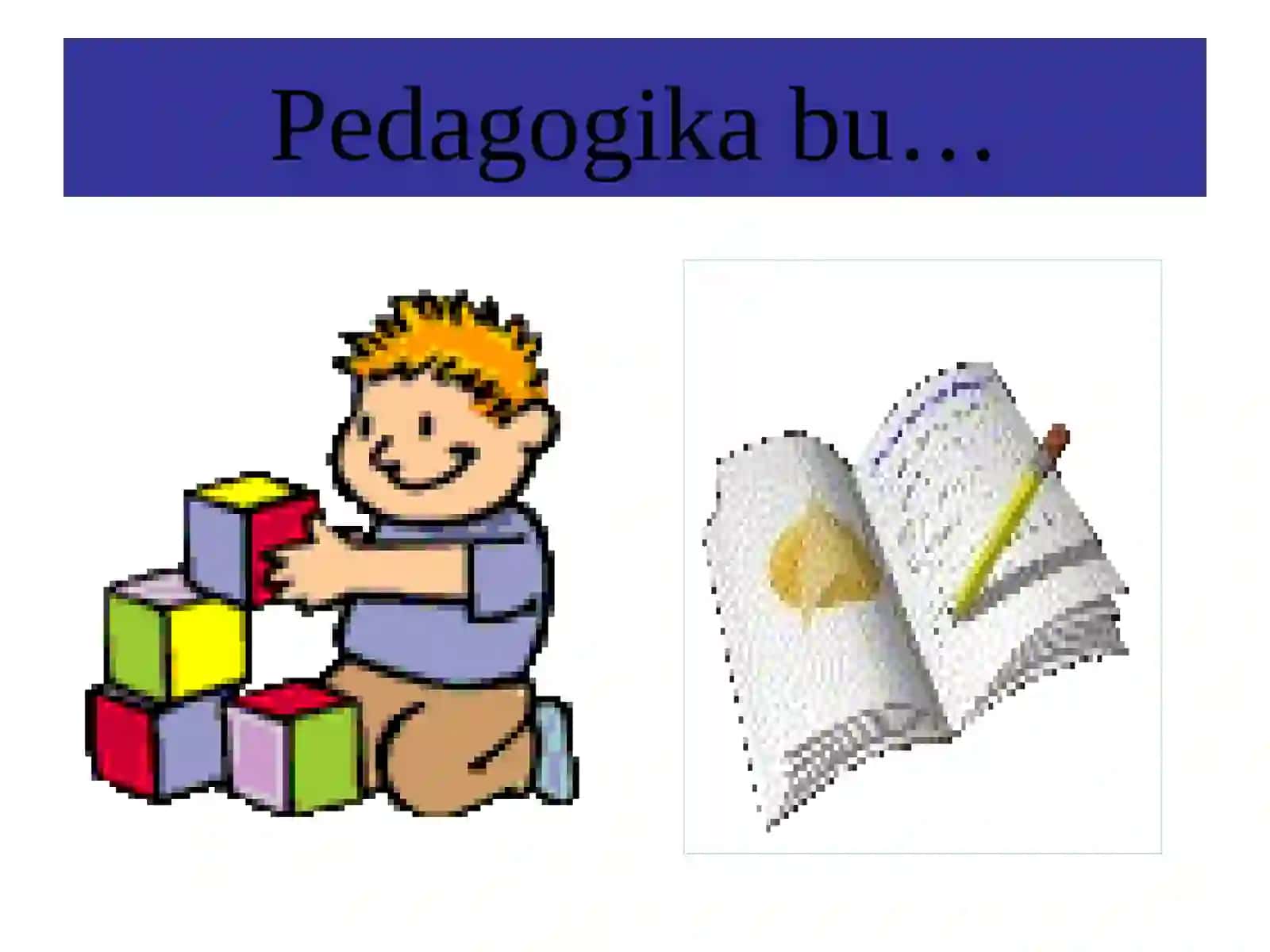 Pedagogika fanining predmeti va metodologiyasi 3