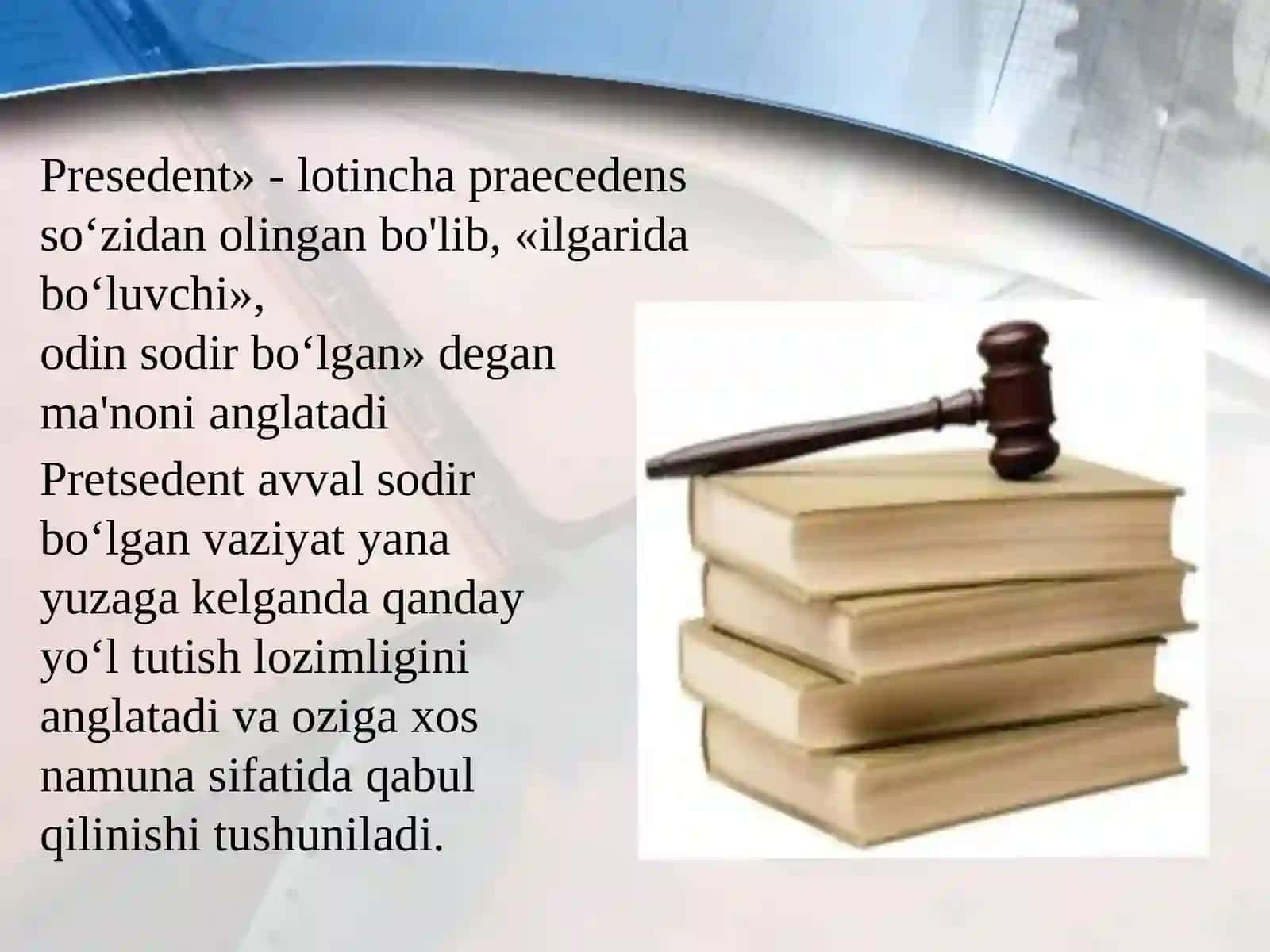 Huquqiy pretsedent tushunchasi va turlari. 3