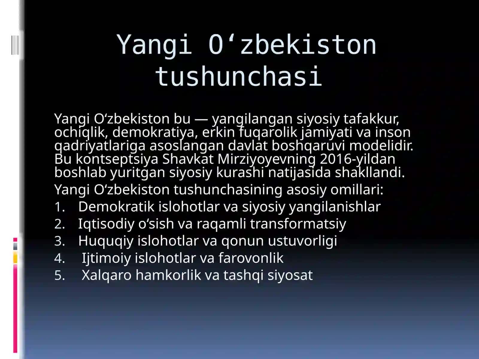 Yangi O’zbekistondagi demokratik o’zgarishlar,keng imkoniyatlar va amaliy ishlar. 3