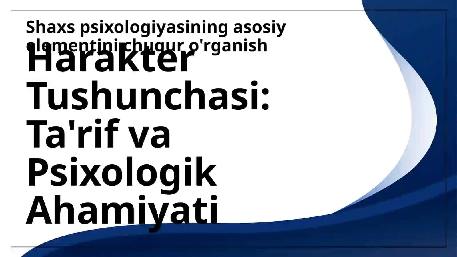 HARAKTER TUZILISHI VA XUSUSIYATLARI 3
