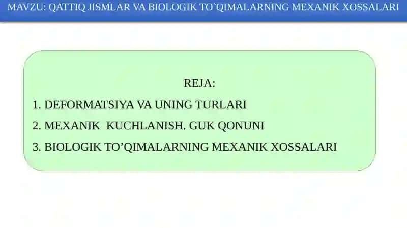 QATTIQ JISMLAR VA BIOLOGIK TO`QIMALARNING MEXANIK XOSSALARI 3