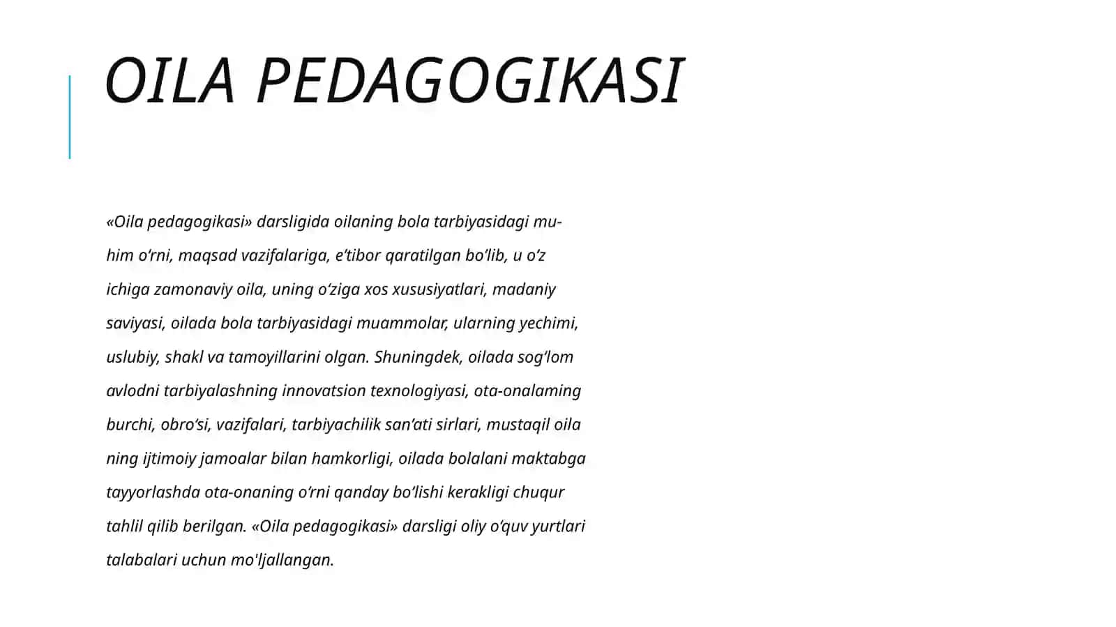 OILA PEDAGOGIKASI FANINING PREDMETI, MAQSAD VA VAZIFALARI. OILA PEDAGOGIKASINING BOSHQA FANLAR BILAN BOG’LIQLIGI 3