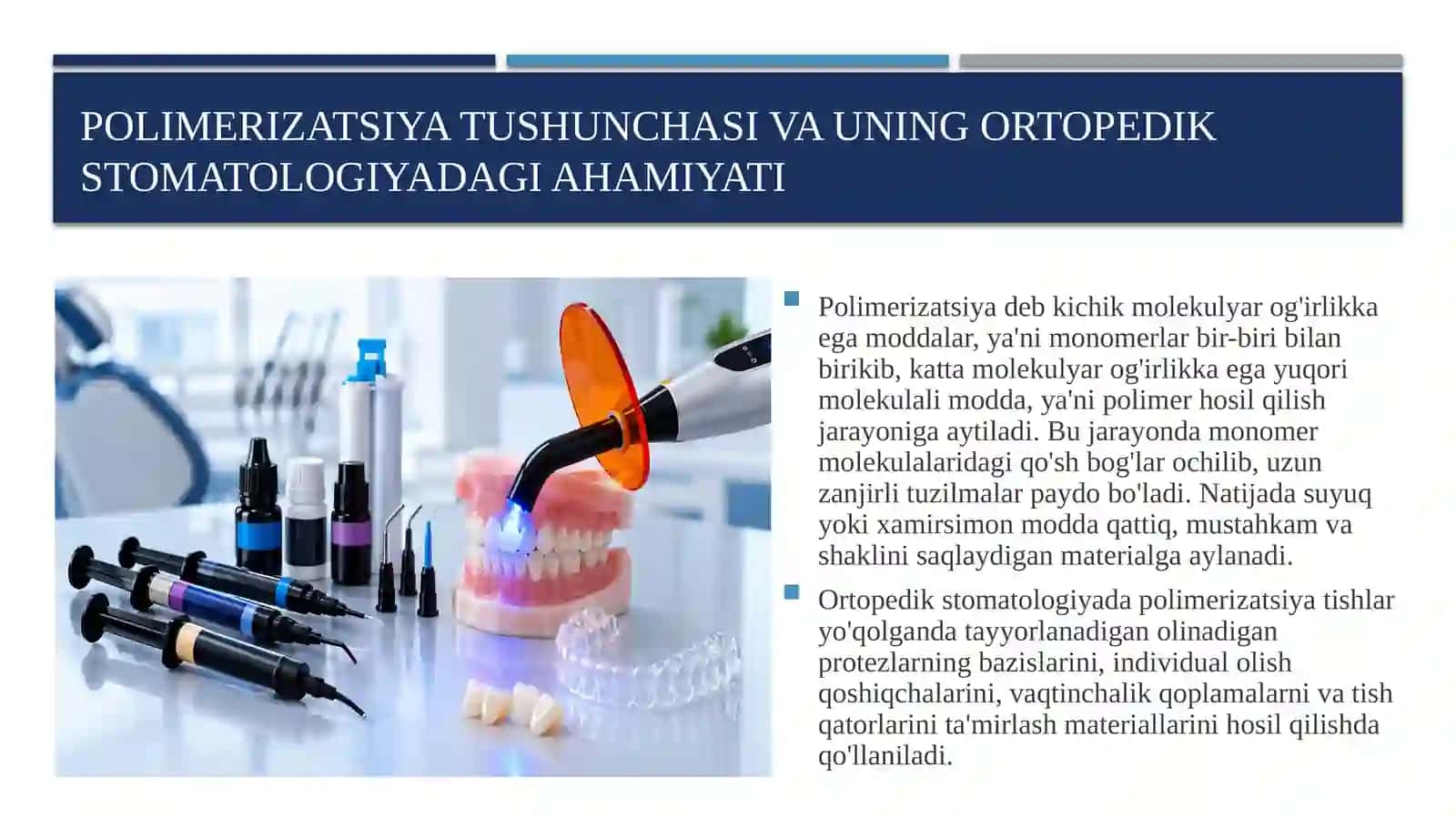 Ortopedik stomatologiya amaliyotida ishlatiladigan polimerzatsiya va ularning turlari xususiyatlari.taqdimot 3