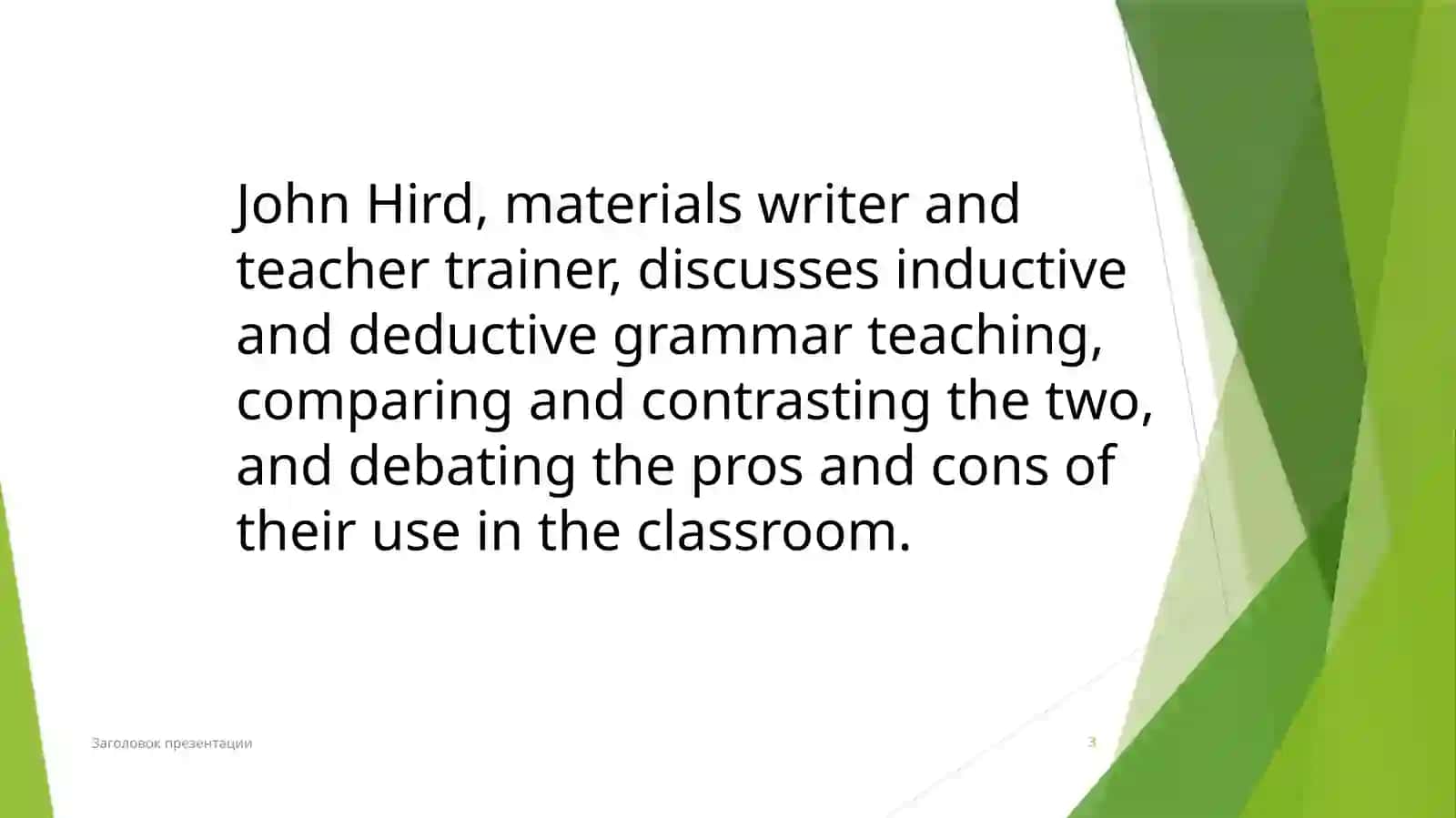 Deductive and Inductive Approaches to Teaching Grammar 3