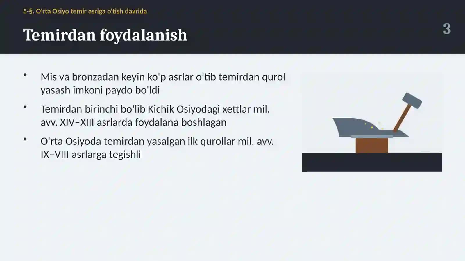 O'rta Osiyo temir asriga o'tish davrida: temir qurollar va jamiyat (5-§, 6-sinf, 11 slayd) 3