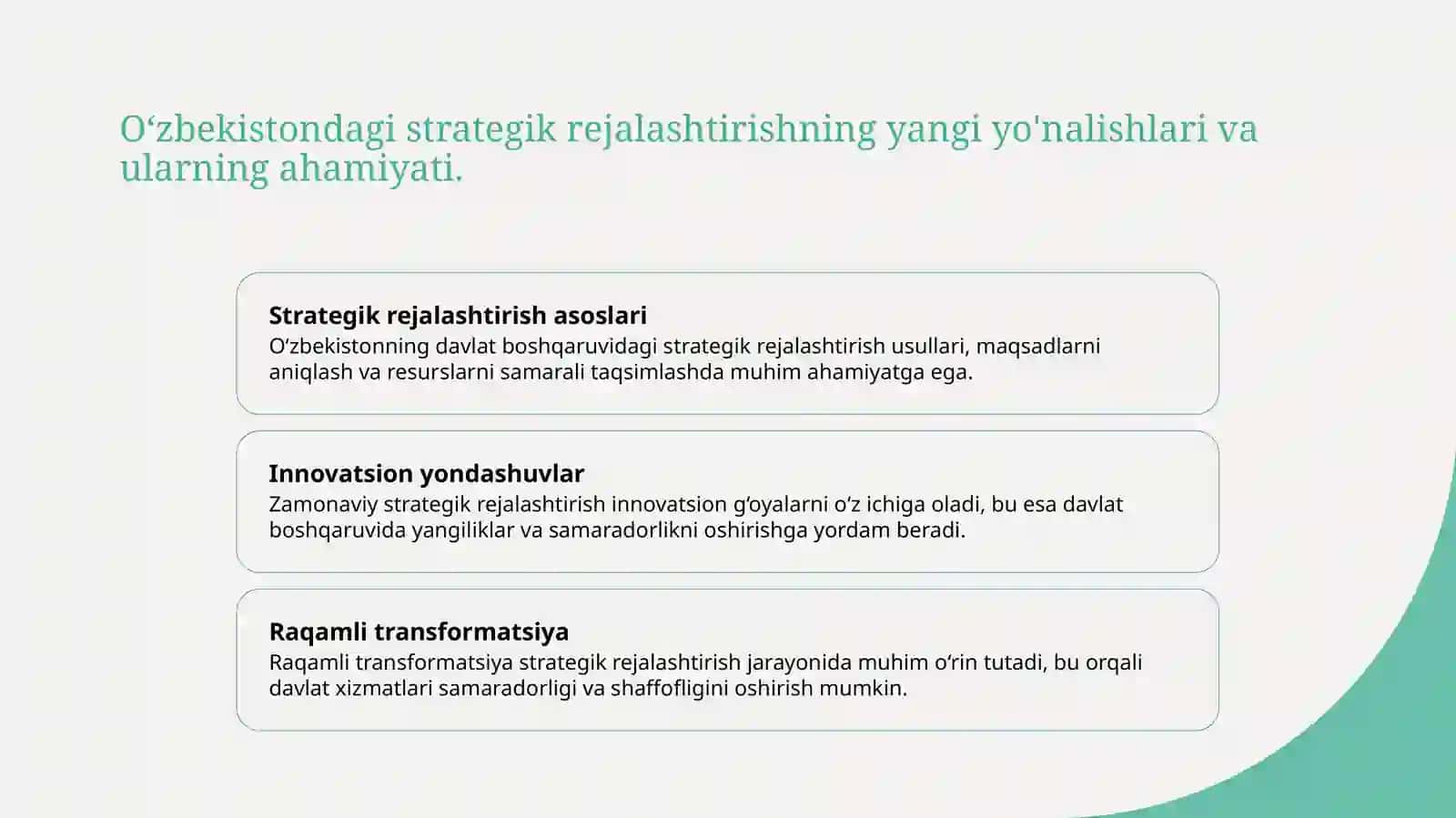 O‘zbekistonda davlat boshqaruvi tizimiga strategik rejalashtirishning zamonaviy shakllari, innovasion g‘oyalar, ishlanmalar va texnologiyalarni joriy etish amaliyoti. 3