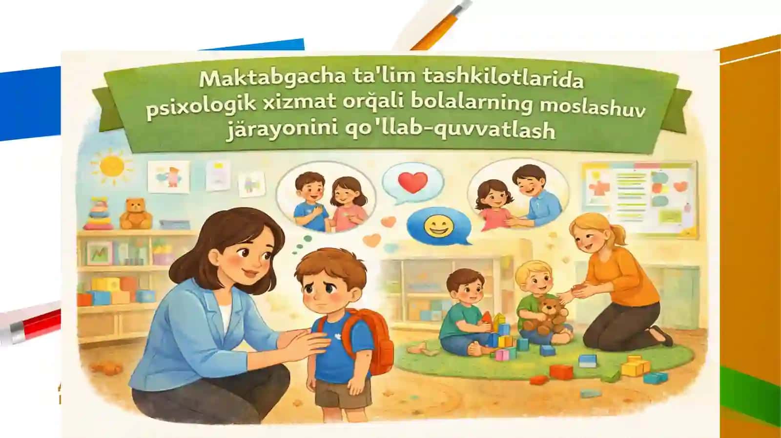Maktabgacha ta’lim tashkilotlarida psixologik xizmat orqali bolalarning moslashuv jarayonini qo‘llab-quvvatlash 3