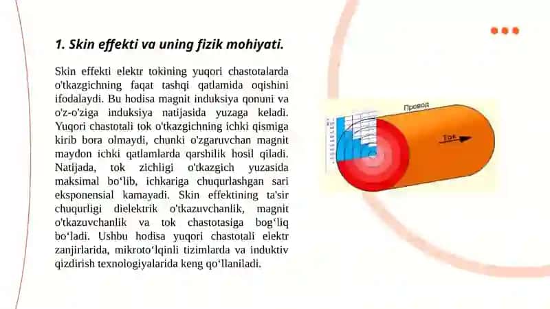 Skin effekti. Chiziqli o'tkazgichlarda kvazistatsionar soklar. Kvazistatsionarlik shartlari. Kvaristatsionar magnit maydon energiyasi 3