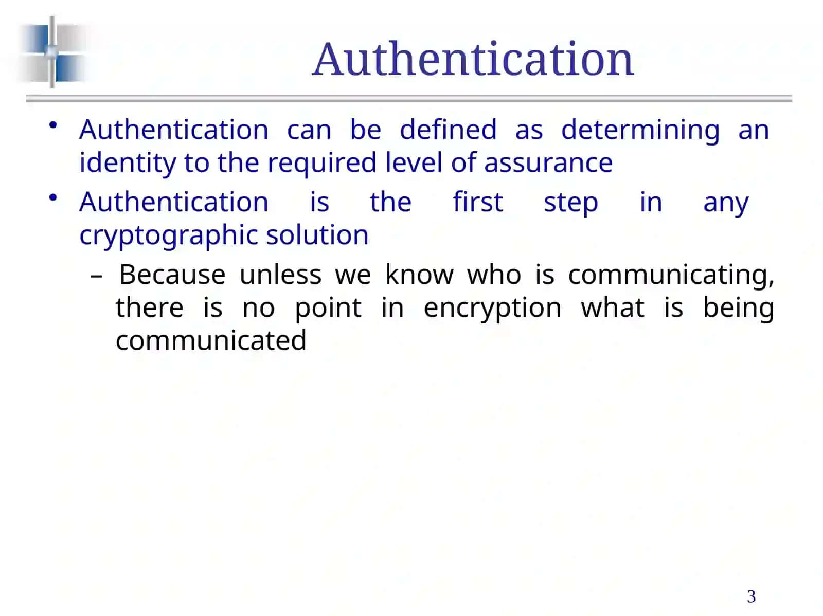Authentication Techniques. Network Security 3