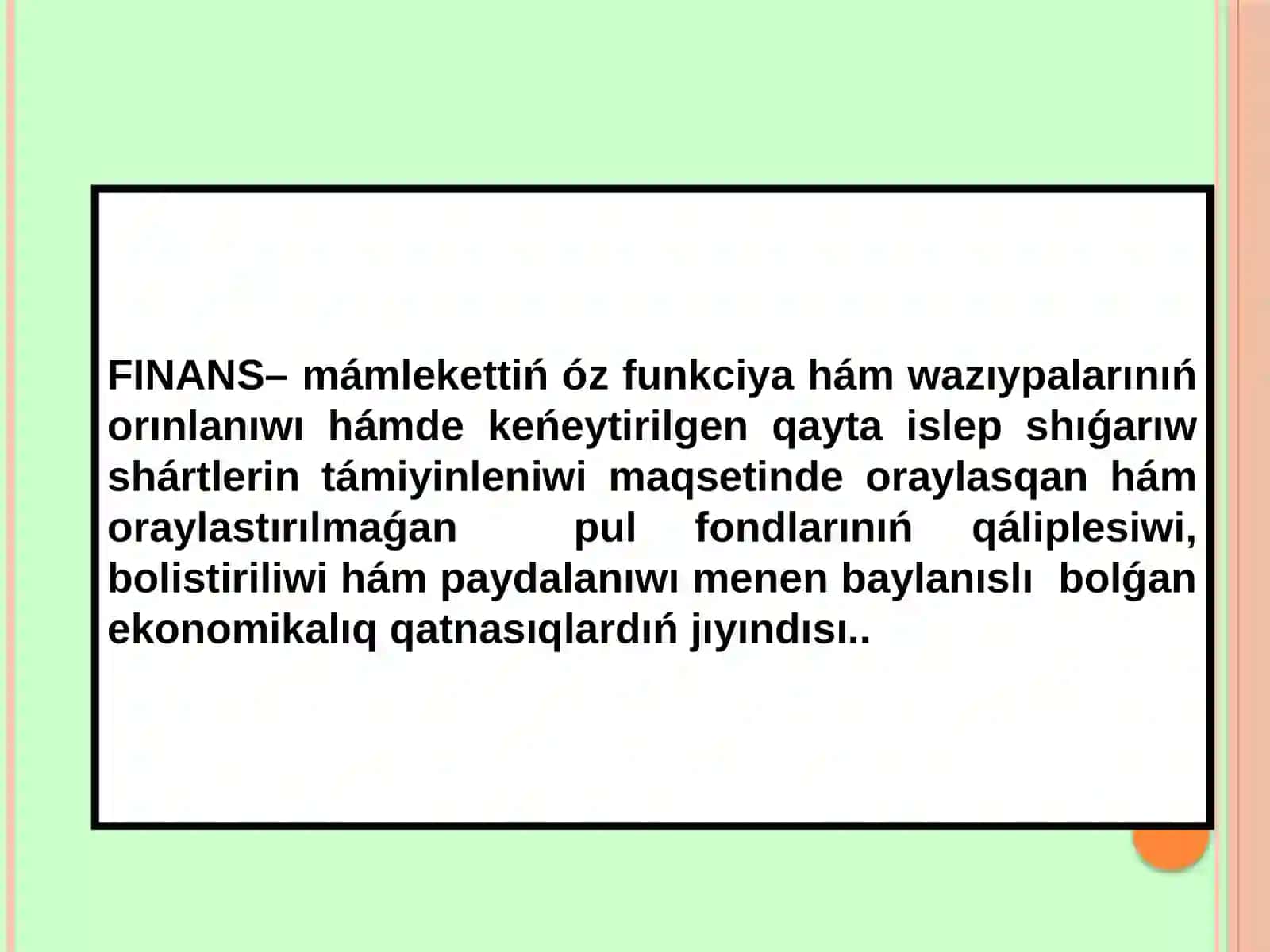 «Finanstıń mánisi, áhmiyeti hám funkciyaları»temasınıń PREZENTACIYASI 3